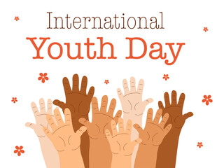 Diverse group of hands raised in celebration of International Youth Day. A cheerful, colorful flat illustration symbolizing unity, support, and inclusion of all young people.
