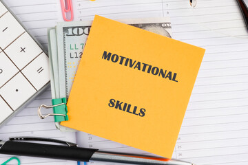 A conceptual phrase on the topic of business MOTIVATIONAL SKILLS. Creativity, and leadership. personal growth and development. Learning