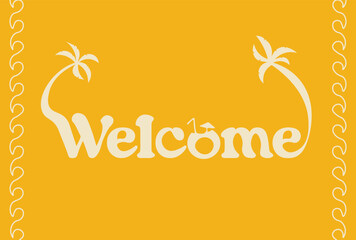 Wavy frame with Wecome text, yellow palms on white background. Vector set of palms for wedding invitations and greeting card design, Hawaiian concept, Summer concept,