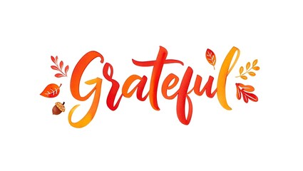 Grateful watercolor lettering with fall leaves and acorn on a white background for thanksgiving day