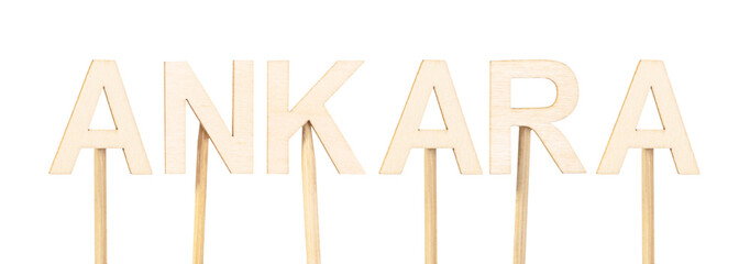 Name of Ankara, the capital of Turkey, assembled with light wooden letters on white surface, ideal concept for Eurasian design and culture