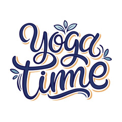 Yoga Time Calligraphy Handwritten Lettering for posters, cards design, T-Shirts.