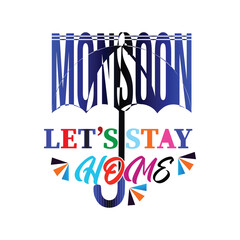 Monsoon T-Shirt Design – Let’s Stay Home Umbrella Quote Typography
