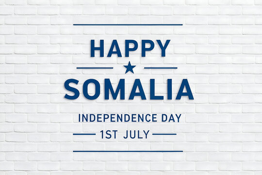 Happy somalia independence day 1st july brick wall