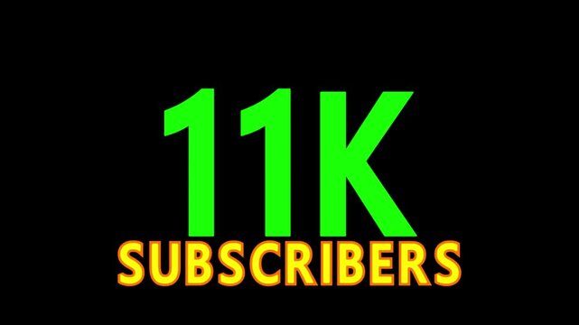 11k Subscribers, 11k Subscription Logo Animation Videos.