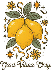Whimsical lemon illustration with floral accents and “Good Vibes Only” quote—perfect for cheerful summer prints, stickers, and uplifting product designs.