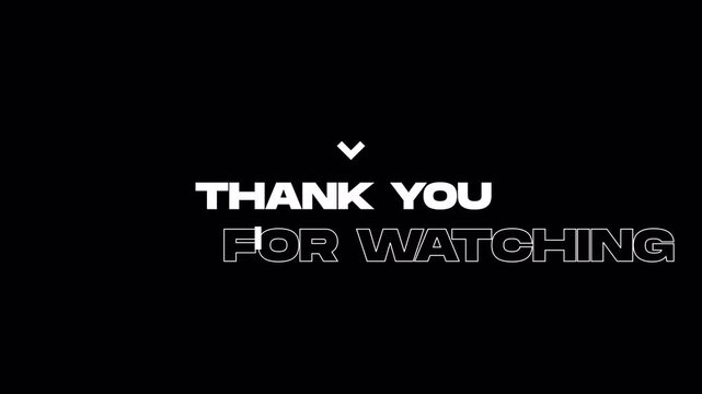 Thank You for Watching. Glitch Text Animation Effect on Old Interference Screen.Alpha Chanel.4K Video.Video outro screen with bold white text on black background: Thank You For Watching