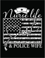 Nurse Life Police Wife Cutting Printable Files - printable editable vector art file.