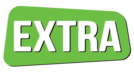EXTRA text on green trapeze stamp sign.