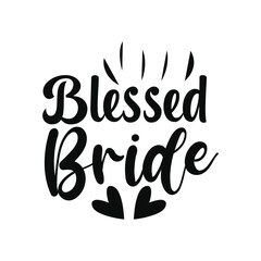 Blessed Bride Wedding Quote Typography Design for Bridal Shower or Gift