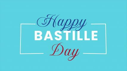 Happy Bastille Day text animation template. For poster, cover, banner, social media