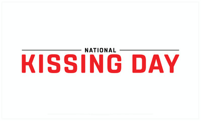 National Kissing Day design on white background, Typographic Design of National Kissing Day, Vector Design of National Kissing Day, National Kissing Day
