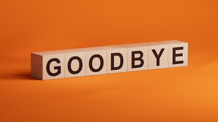 3D illustration of "GOODBYE" in English, using a bold font. It conveys a respectful and formal farewell.wooden cubes.3D rendering on orange background.