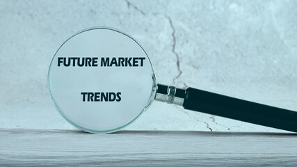 Conceptual text of FUTURE MARKET TRENDS Business Concept,Top view.