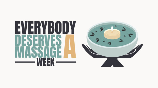 verybody Deserves a Massage Week, Relax, Rejuvenate, and Feel Better