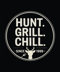 Hunt Grill Chill – Country Boy Outdoor Quote Vector Design for BBQ, Hunting, and American Lifestyle Print-on-Demand Gear