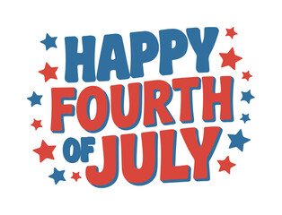 Happy Fourth of July Patriotic Text Graphic for Independence Day

