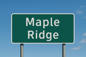Green road sign displaying "Maple Ridge" stands tall under a clear blue sky, marking entry or direction to the Canadian city.