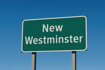 Green road sign reading "New Westminster" stands tall against a bright blue sky, marking direction to the Canadian city.