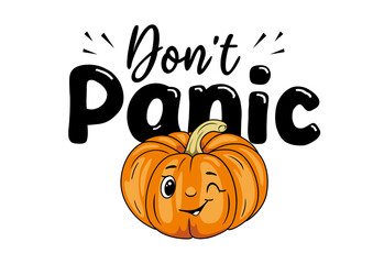 Don't panic. Design with winking pumpkin