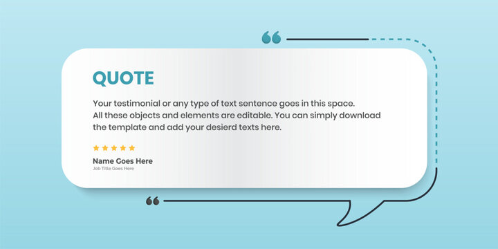 Creative Testimonial Editable Vector template, Quote template, speech bubbles, What our Clients Say, Review, Feedback, Infographic Template, positive and inspirational quote , text box design, rate us