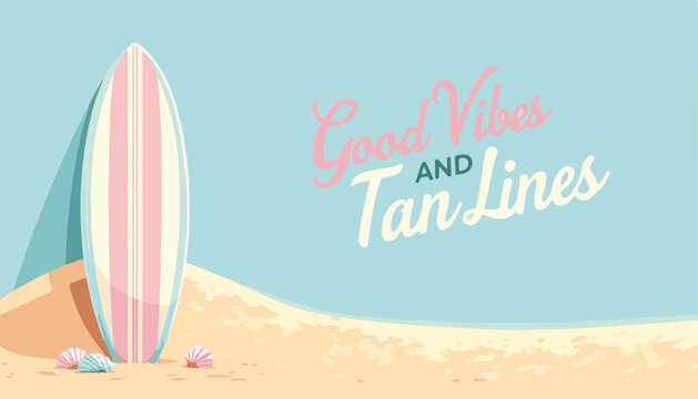 Surfboard on sandy beach with "Good Vibes and Tan Lines" text, minimalist style against a clear blue sky, summer beach lifestyle concept of surf shop or travel agency - Powered by Adobe