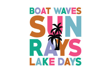 Boat waves sun rays lake,Summer Beach Vector Illustration, summer svg, beach t shirt quotes,  Retro Summer t shirt Sublimation, Beach Vacation SVG, Cricut Cut File, Summer Holiday silhouette, Lake svg