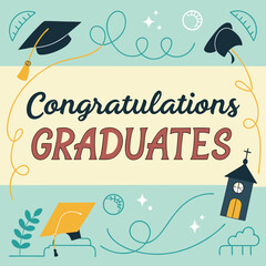 Congratulations Graduates. Greeting lettering sign with flying academic caps. Congratulating vector banner for graduation party, congratulation ceremony, poster, card. University, school grads symbol