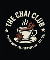 The Chai Club T-Shirt Vector Design - Traditional Taste In Every Sip Est. 1998, Cozy Tea Lover Apparel