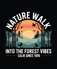 Nature Walk Into Forest Vibes Vector T-Shirt Design - Calm Since 1995 Outdoor Landscape & Hiking Apparel