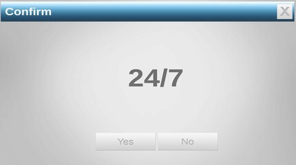 Image of confirm, 24, 7 text and yes and no buttons on grey website window, copy space