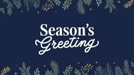 Classic Season's Greeting Card Design with Elegant Typography and Subtle Winter Foliage on a Dark Blue Background, Ideal for Christmas, New Year, and Holiday Correspondence
