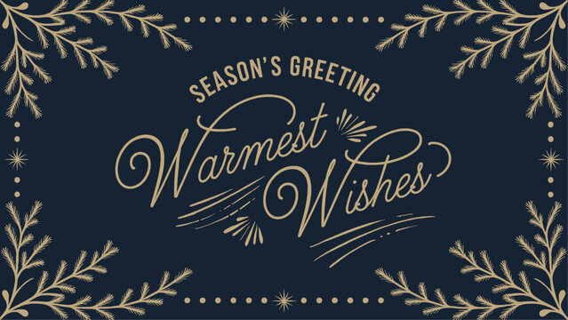 Elegant Season's Greeting Warmest Wishes Banner with Classic Festive Borders and Subtle Stars on a Deep Navy Background, Perfect for Holiday Cards, New Year Invitations, and Warm Seasonal Messages