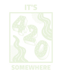 Retro “It’s 420 Somewhere” Typography Poster with Stylized Smoke and 3D Numbers