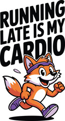Running Late A Fun Fitness Design Featuring a Running Fox