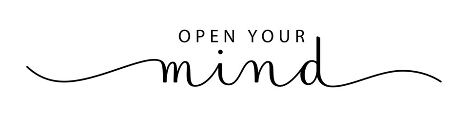OPEN YOUR MIND vector brush calligraphy banner with swashes on white background