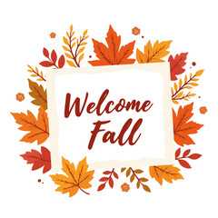 Welcome fall card with autumn leaves and branches. Cozy fall design with warm tones and seasonal transition elements.