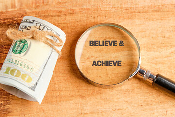 Inspiration quotes concept. BELIEVE and ACHIEVE words