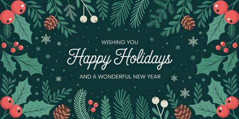 festive holiday greeting card with pine cones, holly leaves, red berries, and snowflakes, wishing happy holidays and a joyful new year
