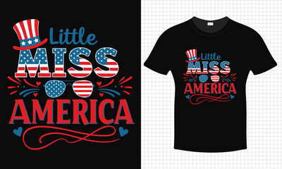 Little Miss America 4th July Independence Day T-shirt Design | Typography lettering quote design | Father's Day Gift Idea With Funny Graphic Shirt | For Stickers, T-shirts, Mugs, Cap print

