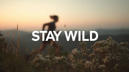 Inspirational quote art with the message "Stay Wild" designed in a minimalistic and aesthetic style for decor.