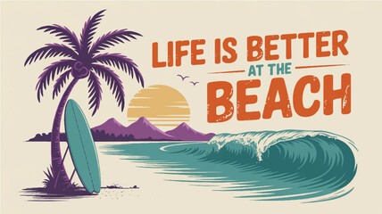 Fototapeta premium Vintage Beach Illustration Life's Better at the Beach
