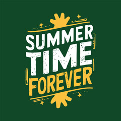 Summer Time Forever Retro Grunge Slogan Typography T-Shirt Design