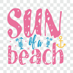 sun of a beach  svg t-shirt design