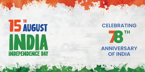 15 august india independence day celebrating 78th anniversary of india wishing or greeting banner or poster design with watercolor background