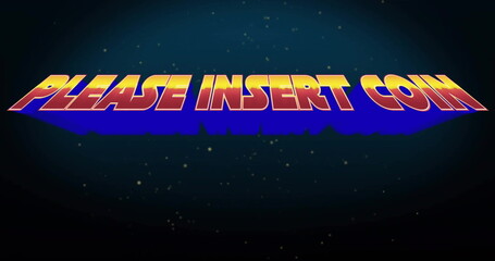 Displaying 3D PLEASE INSERT COIN text on arcade display showing yellow-to-orange gradient