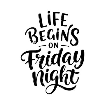 Funny Weekend Quote 'Life Begins on Friday Night' Hand-Lettering