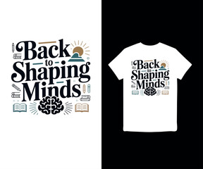 Naklejka premium Back to shaping minds, back to school, t-shirt 