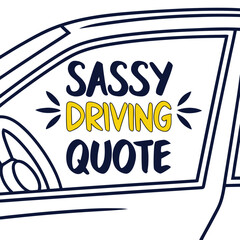 Sassy Driving Quotes – Funny Text Car Stickers
