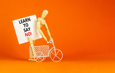 Learn to say no symbol. Concept words phrase Learn to say no on beautiful white paper on wooden...